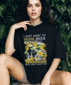 Grinch I Just Want To Drink Beer And Watch My Michigan Wolverines Beat Your Team’s Ass Tee Shirt