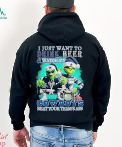 Grinch I Just Want To Drink Beer and Watch My Dallas Cowboys Beat Your Team’s Ass Christmas Shirt