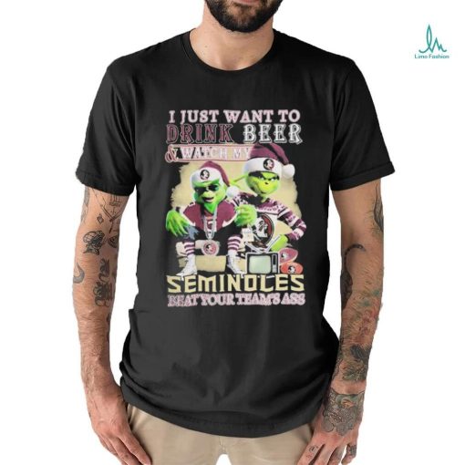 Grinch I Just Want To Drink Beer and Watch My Florida State Seminoles Beat Your Team’s Ass Christmas Shirt