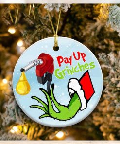 Grinch Pay Up Grinches Funny Christmas Ornament Xmas Decoration