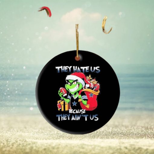 Grinch Santa Claus Christmas They Hate Us Because They Ain’t Us Dallas Cowboys Gift Ornament