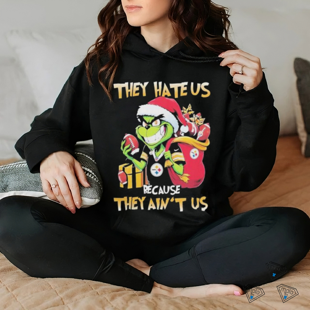 Grinch Santa Claus Christmas They Hate Us Because They Ain’t Us Pittsburgh Steelers Shirt Grinch Santa Claus Christmas They Hate Us Because They Ain’t Us Pittsburgh Steelers Shirt