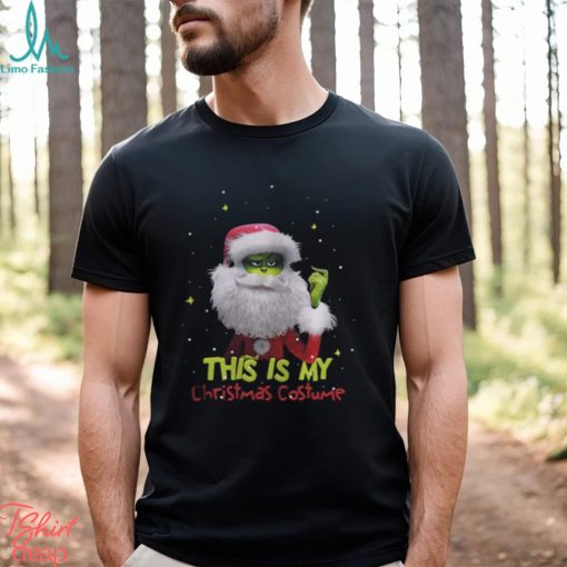 Grinch Santa This Is My Christmas Costume T Shirt