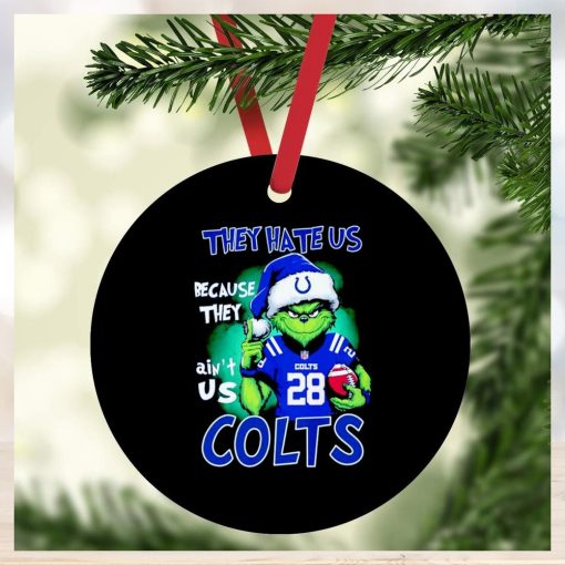 Grinch Stole Christmas they hate us Because they ain’t us Indianapolis Colts ornament