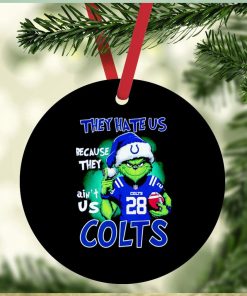 Grinch Stole Christmas they hate us Because they ain’t us Indianapolis Colts ornament