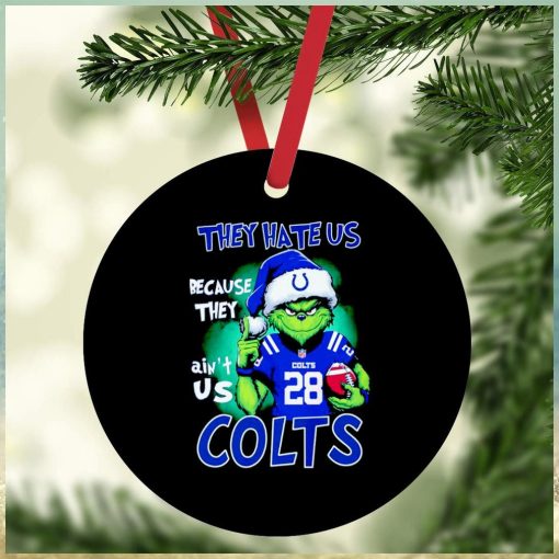 Grinch Stole Christmas they hate us Because they ain’t us Indianapolis Colts ornament