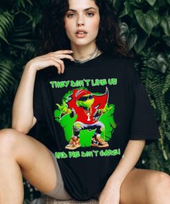 Grinch Tampa Bay Buccaneers They Dont Like Us And We Dont Care Shirt