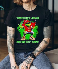 Grinch Tampa Bay Buccaneers They Dont Like Us And We Dont Care Shirt