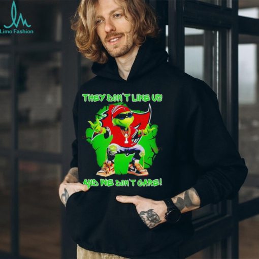 Grinch Tampa Bay Buccaneers They Dont Like Us And We Dont Care Shirt