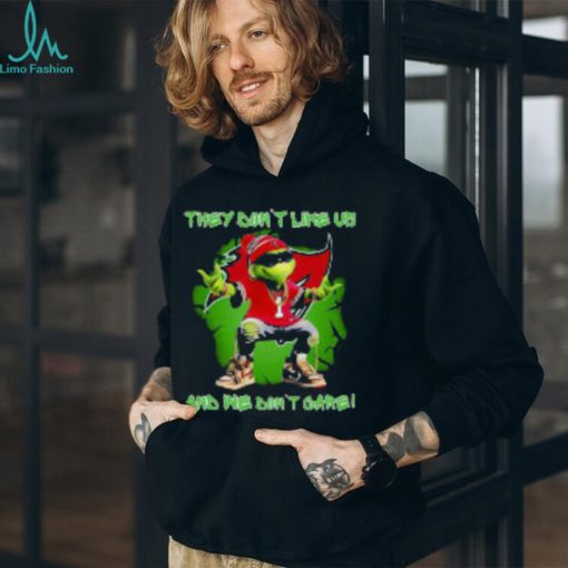 Grinch Tampa Bay Buccaneers They Dont Like Us And We Dont Care T Shirt