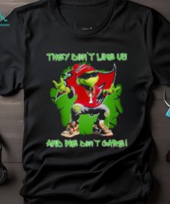 Grinch Tampa Bay Buccaneers They Dont Like Us And We Dont Care T Shirt