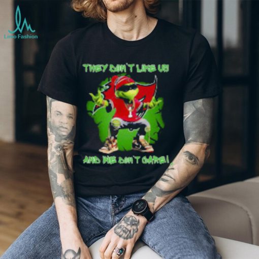 Grinch Tampa Bay Buccaneers They Dont Like Us And We Dont Care T Shirt