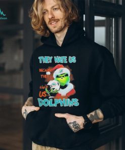 Grinch They Hate Us Because They Ain’t Miami Dolphins Shirt