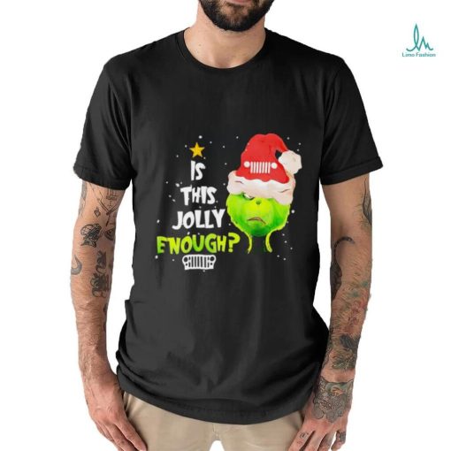 Grinch is this jolly enough Jeep Christmas shirt