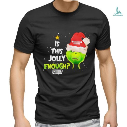 Grinch is this jolly enough Jeep Christmas shirt