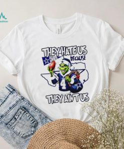 Grinch they hate us because they ain’t us Dallas Cowboys football Xmas gift shirt, hoodie, sweater, long sleeve and tank top Grinch they hate us because they ain’t us Dallas Cowboys football Xmas gift shirt