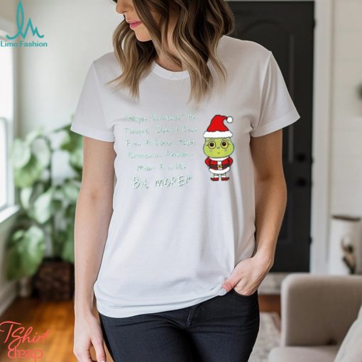 Grinchmas Grouch Quote! (Cartoon Version) T Shirt