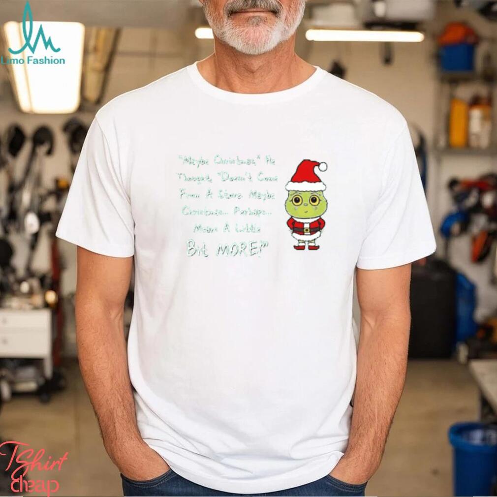 Grinchmas Grouch Quote! (Cartoon Version) T Shirt Grinchmas Grouch Quote! (Cartoon Version) T Shirt