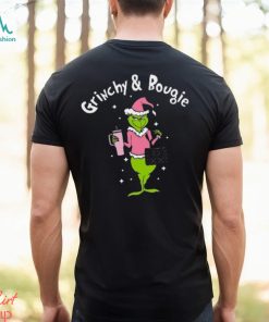 Grinchy And Bougie shirt