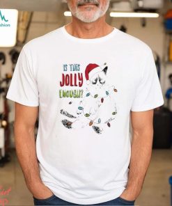 Grumpy cat is this jolly enough shirt