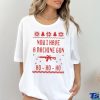 Gun Now I have A machine Gun Ho ho ho Ugly Christmas Shirt