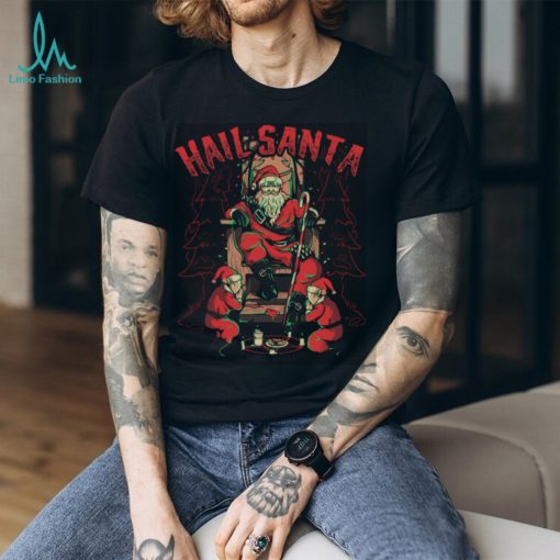 HAIL SANTA T SHIRT