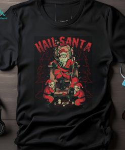 HAIL SANTA T SHIRT