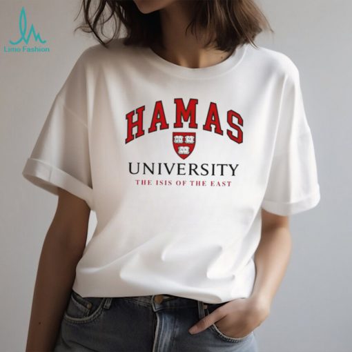 Hamas university the isis of the east shirt