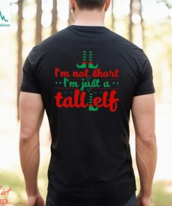 Happy Merry Christmas i’m not short i’m just a tall elf gift shirt