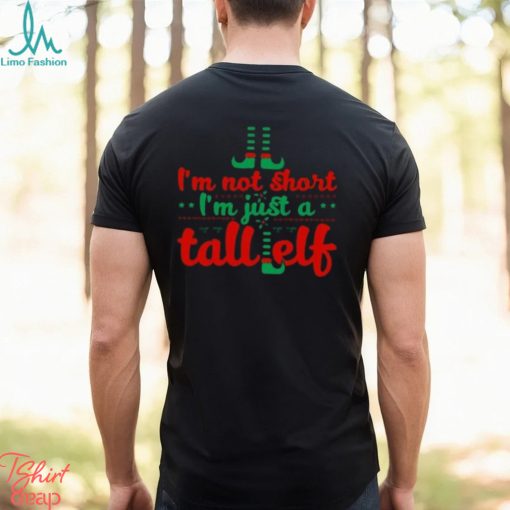 Happy Merry Christmas i’m not short i’m just a tall elf gift shirt