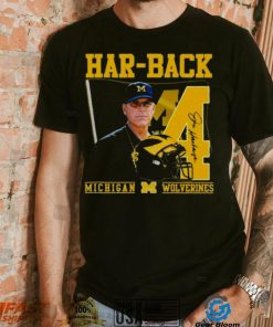 Har Back 4 Jim Harbaugh Michigan Wolverines Signature shirt