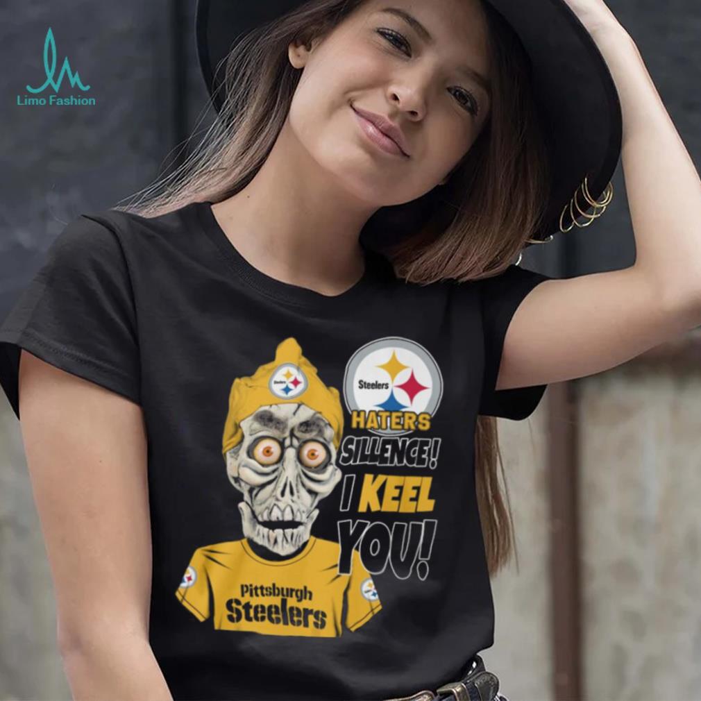 Haters Sillence! I Keel You Pittsburgh Steelers T Shirt Haters Sillence! I Keel You Pittsburgh Steelers T Shirt