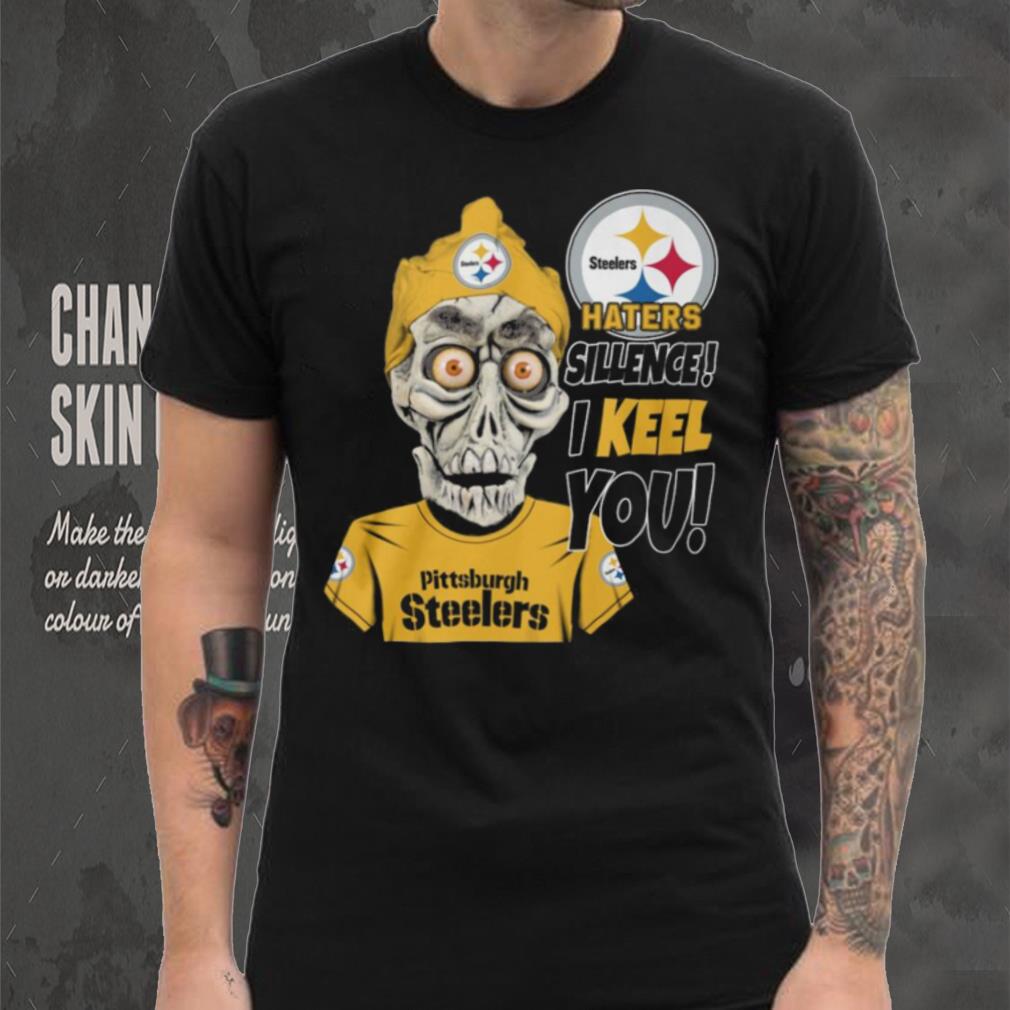 Haters Sillence! I Keel You Pittsburgh Steelers T Shirt Haters Sillence! I Keel You Pittsburgh Steelers T Shirt