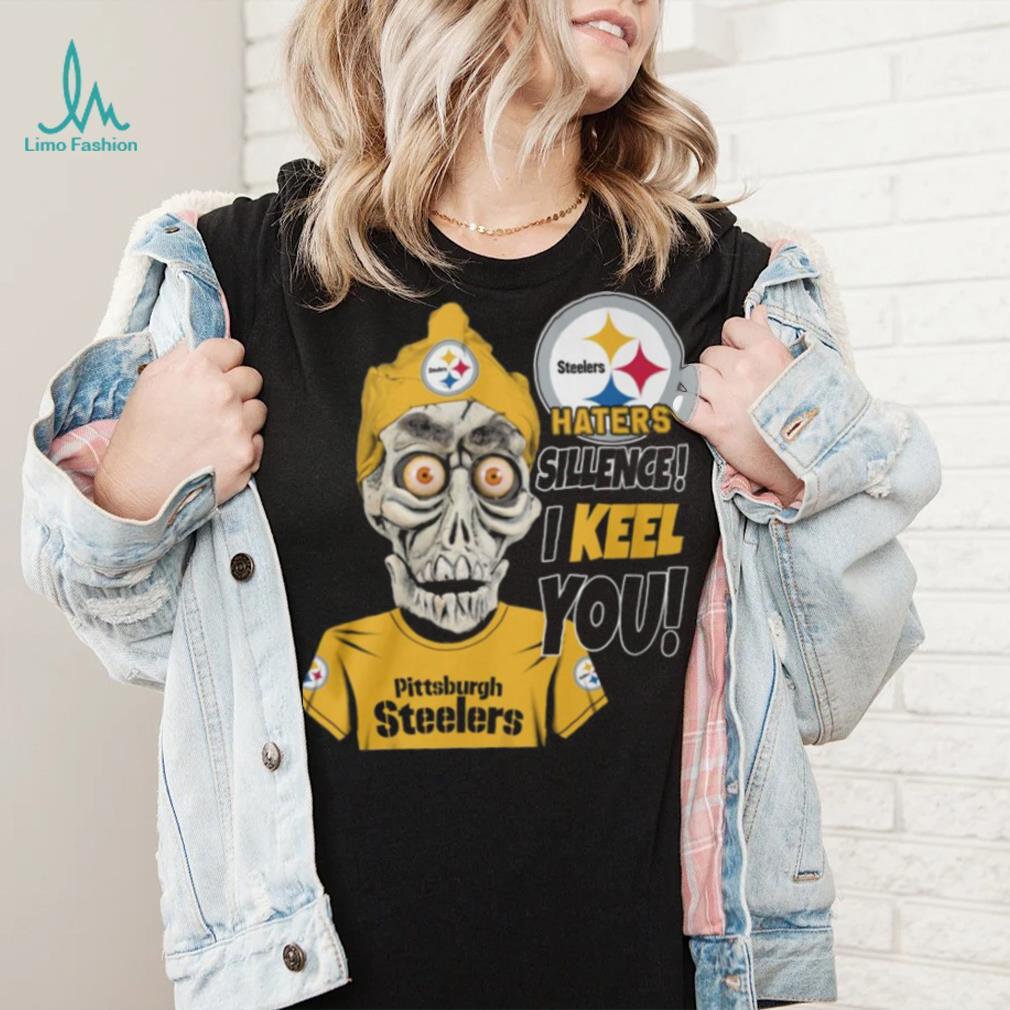 Haters Sillence! I Keel You Pittsburgh Steelers T Shirt Haters Sillence! I Keel You Pittsburgh Steelers T Shirt