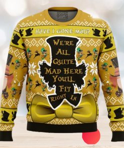 Have I Gone Mad Alice In Wonderland Ugly Christmas Sweater