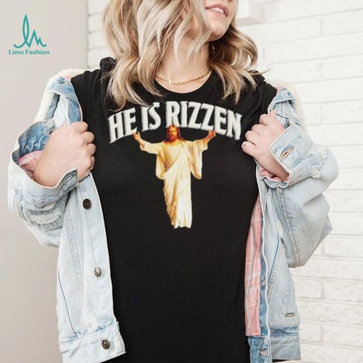 He Is Rizzen Christian Funny Religious Faith Cross Jesus T shirt