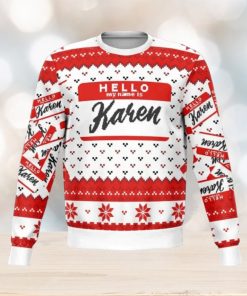 Hello My Name Is Karen Ugly Christmas Sweater