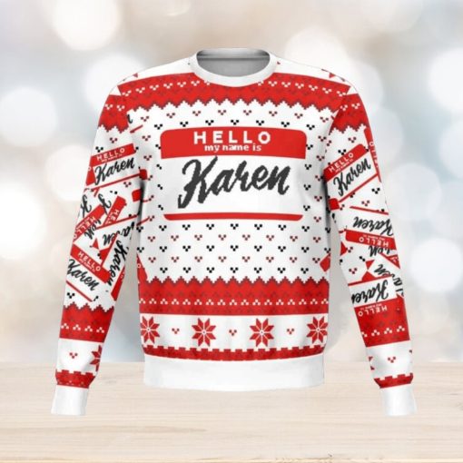 Hello My Name Is Karen Ugly Christmas Sweater