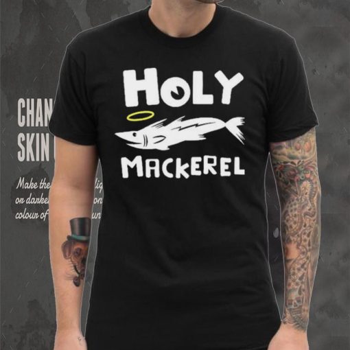 Holy mackerel geek shirt