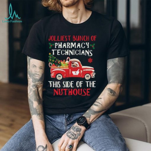 Hot Jolliest Bunch Of Pharmacy Technician This Side Of Nuthouse Car Red Xmas Shirt