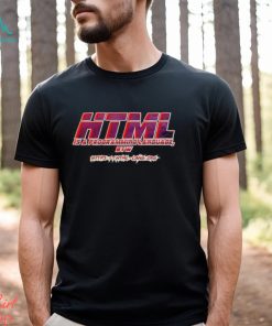 Html Is A Programming Language Btw Shirt