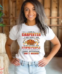 I Am A Carpenter I Do Not Play Well With Stupid People Shirt