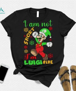 I Am Not Luigi Size Mario Size Christmas Shirt