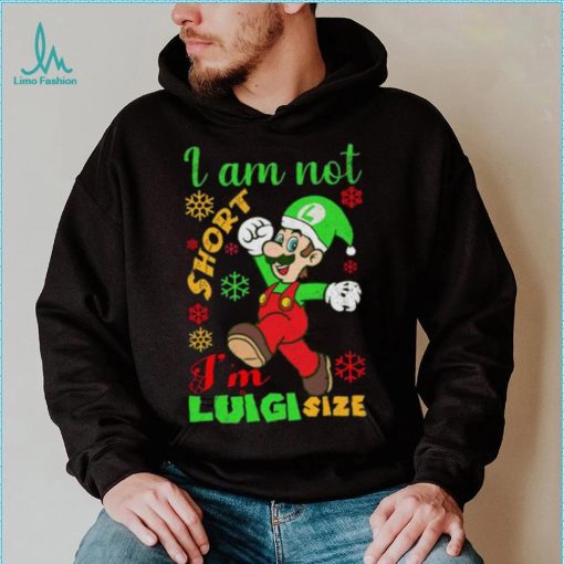 I Am Not Luigi Size Mario Size Christmas Shirt