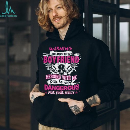 I Belong To My Boyfriend Shirt
