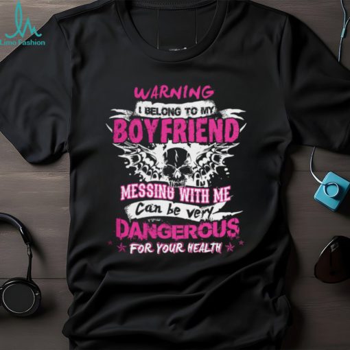 I Belong To My Boyfriend Shirt