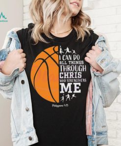 I Can Do All Things Through Christ Shirt