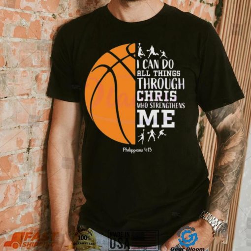 I Can Do All Things Through Christ Shirt