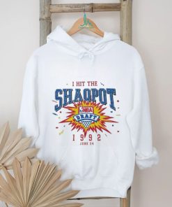 I HIT THEY SHAOPOT NBA 1992 JUN shirt