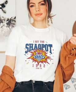 I HIT THEY SHAOPOT NBA 1992 JUN shirt